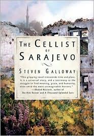 Steven Galloway: The Cellist of Sarajevo (2009, Riverhead Books)