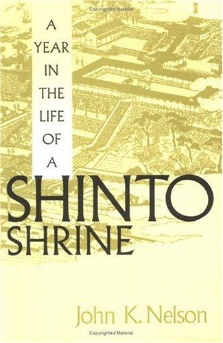 A year in the life of a Shinto shrine (1996, University of Washington Press)
