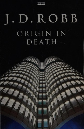 Nora Roberts: Origin in death (2011, Isis)