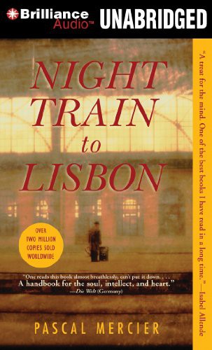 David Colacci, Pascal Mercier, Barbara Harshav: Night Train to Lisbon (AudiobookFormat, 2012, Brilliance Audio)