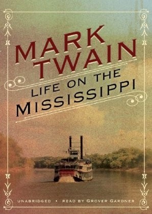 Mark Twain: Life on the Mississippi [sound recording] (AudiobookFormat, 2010, Blackstone Audio)