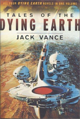 Jack Vance: Tales of the Dying Earth (Paperback, 2000, Orb Books)