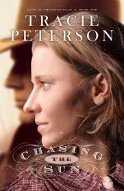 Tracie Peterson: Chasing the sun (2012, Bethany House)