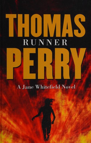 Thomas Perry: Runner (2009, Thorndike Press)