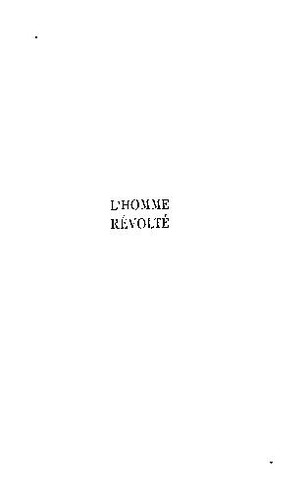 L' homme revolté (French language, 1954, Gallimard)