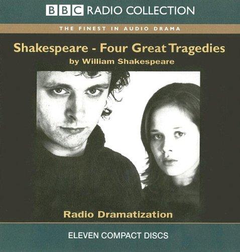 William Shakespeare: Shakespeare-Four Great Tragedies (BBC Radio Collections) (AudiobookFormat, 2002, BBC Books)