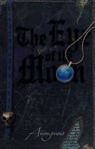 The eye of the moon (2008, Michael O'Mara Books Ltd.)