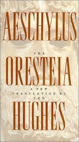 Aeschylus: The Oresteia (1999, Farrar, Straus, and Giroux)