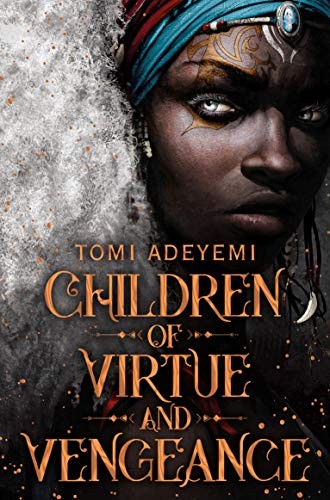 Tomi Adeyemi: Children of Virtue and Vengeance (Hardcover, 2019, Macmillan Children's Books)