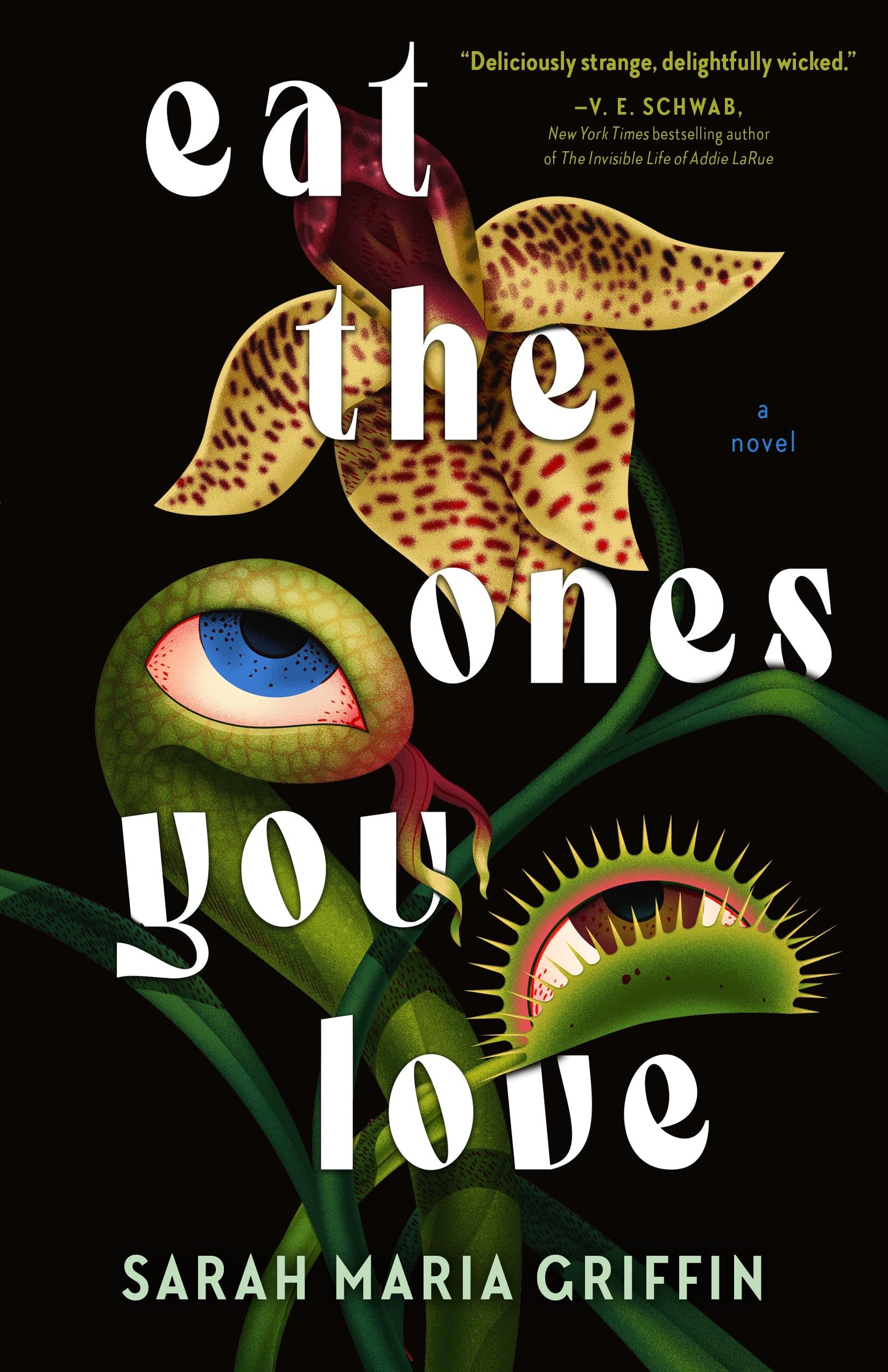 Sarah Maria Griffin: Eat the Ones You Love (2024, Doherty Associates, LLC, Tom)