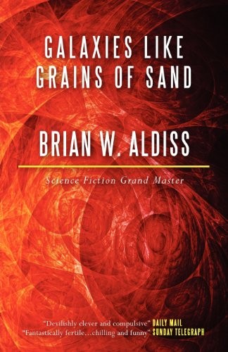 Brian W. Aldiss: Galaxies Like Grains of Sand (Paperback, 2012, E-Reads)