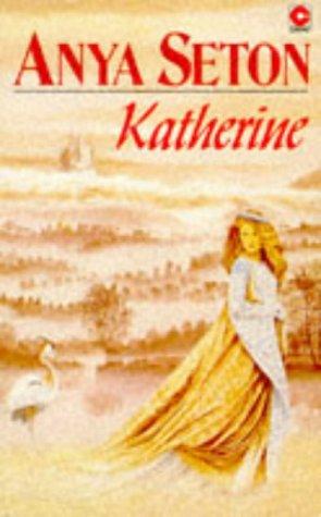 Anya Seton: Katherine (Paperback, 1994, Coronet Books)