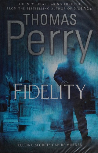 Thomas Perry: Fidelity (2008, Quercus)