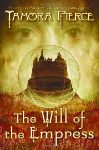 Tamora Pierce: The will of the empress (2005, Scholastic Press)