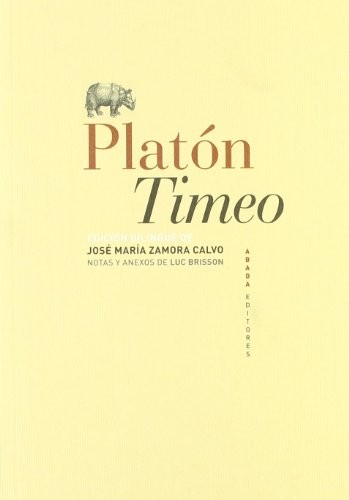 Plato, Luc Brisson, José María Zamora Calvo: Timeo (Paperback, 2010, ABADA EDITORES)