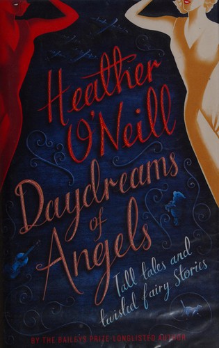 Heather O'Neill: Daydreams of angels (2015)