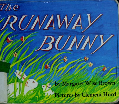 Jean Little, Margaret Wise Brown, Clement Hurd: The runaway bunny (1989, HarperCollins)