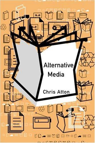 Chris Atton: Alternative media (2002, SAGE)