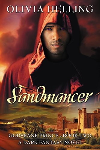 Olivia Helling: Sandmancer: A Gay Dark Fantasy Novel (Godsbane Prince Book 2) (2016, Lumi & Snow Press)