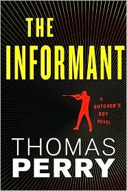 Thomas Perry: The Informant (2011, Houghton Mifflin Harcourt)