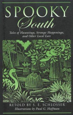 S. E. Schlosser: Spooky South (Paperback, 2004, Globe Pequot)