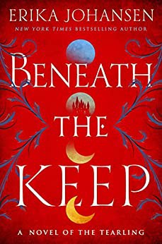 Erika Johansen: Beneath the Keep (2021, Penguin Publishing Group)