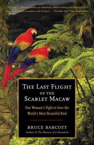 The Last Flight of the Scarlet Macaw (Paperback, 2009, Random House Trade Paperbacks)