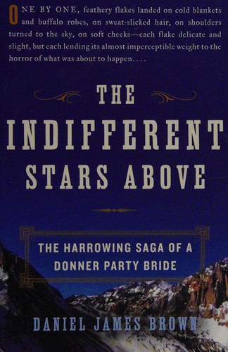 Daniel James Brown: The indifferent stars above (2009, William Morrow)