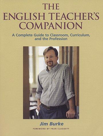 Burke, Jim: The English teachers' companion (1999, Boynton/Cook)