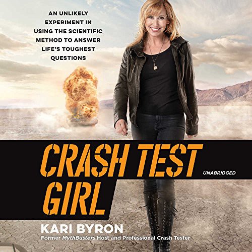 Crash Test Girl (AudiobookFormat, 2018, HarperOne, HarperCollins Publishers and Blackstone Audio)