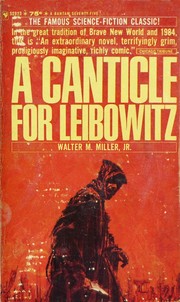 Walter M. Miller Jr.: A  canticle for Leibowitz (1961, Bantam Books)