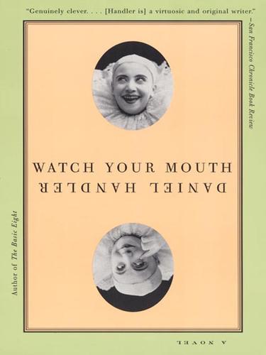 Daniel Handler: Watch Your Mouth (EBook, 2007, HarperCollins)