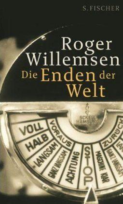 Roger Willemsen, Roger Willemsen, Lewis, Peter: Die Enden der Welt (Hardcover, German language, 2010, S. Fischer)