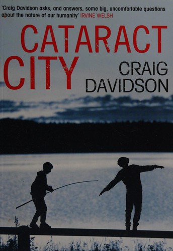 Craig Davidson: Cataract City (2014, Atlantic Books, Limited)