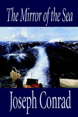 The Mirror of the Sea (Hardcover, 2003, Wildside Press)