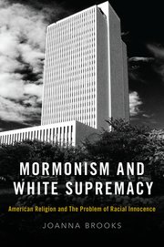 Mormonism and White Supremacy (Hardcover, 2020, Oxford University Press, Incorporated)