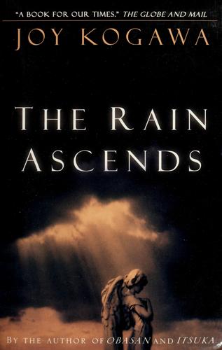 Joy Kogawa: The rain ascends (2003, Penguin Canada)