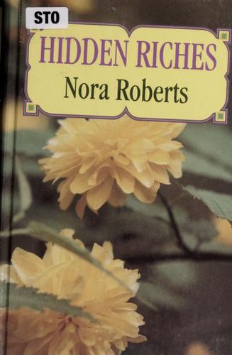 Nora Roberts: Hidden riches (1994, Thorndike Press)