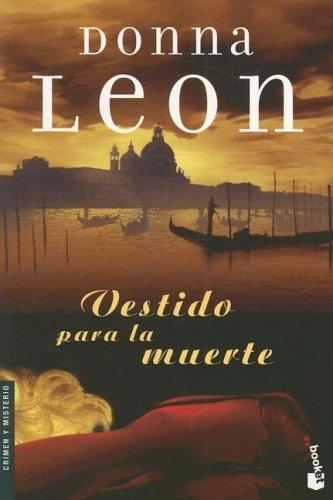 Donna Leon: Vestido Para La Muerte (Paperback, Spanish language, 2007, Booket)