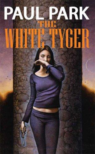 Paul Park: The White Tyger (Paperback, 2008, Tor Fantasy)