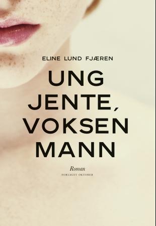 Ung jente, voksen mann (EBook, Norwegian (Bokmål) language, 2013, Forlaget Oktober)