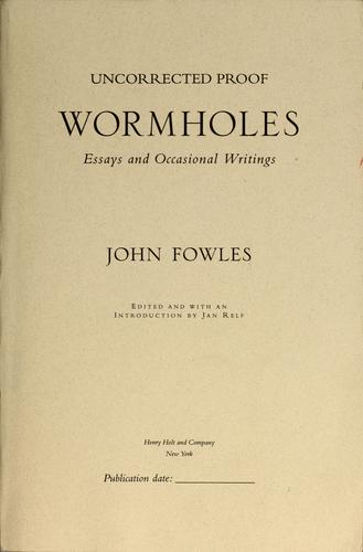 John Fowles: Wormholes (1998, H. Holt)