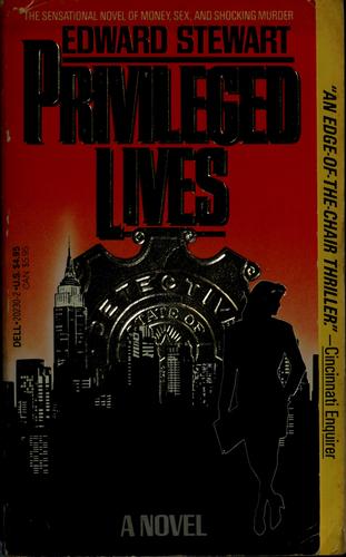 Edward Stewart: Privileged lives (1989, Dell)