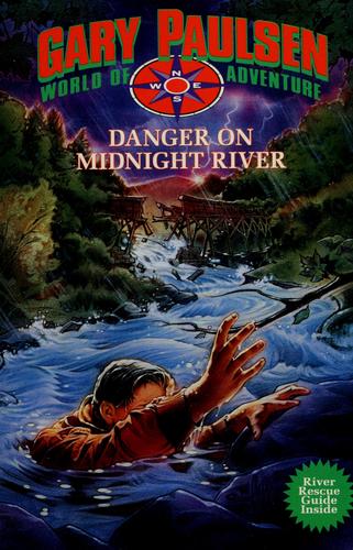 Gary Paulsen: Danger on Midnight River (1995, Yearling)