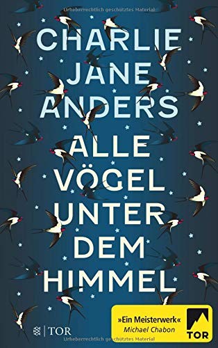 Charlie Anders: Alle Vögel unter dem Himmel (Paperback, German language, FISCHER TOR)
