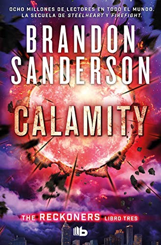 Brandon Sanderson: Calamity (Spanish Edition) (Spanish language, 2021, Ediciones B Mexico)