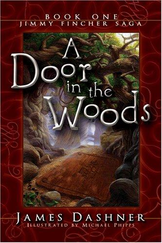 James Dashner: A door in the woods (2003, Bonneville Books)