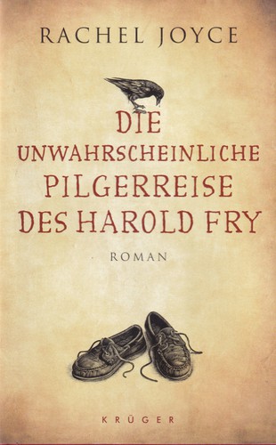 Rachel Joyce: Die unwahrscheinliche Pilgerreise des Harold Fry (Hardcover, German language, 2012, Krüger Verlag)