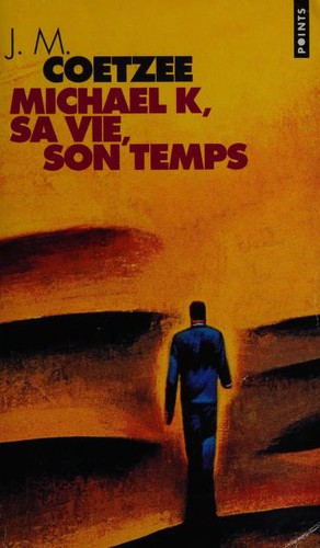 Michael K, sa vie, son temps (Paperback, French language, 2000, Seuil)
