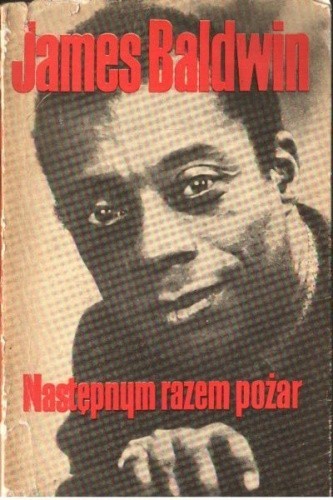 James Baldwin: Następnym razem pożar (Polish language, 1965, Książka i Wiedza)